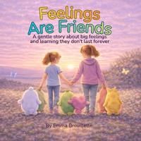 Feelings Are Friends