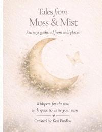 Tales from Moss & Mist