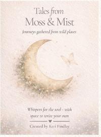 Tales from Moss & Mist