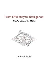 From Efficiency to Intelligence