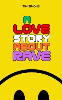 A Love Story About Rave