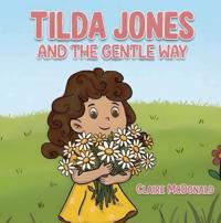 Tilda Jones and the Gentle Way