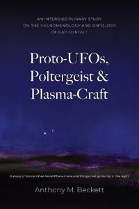 Proto-UFOs, Poltergeist & Plasma-Craft
