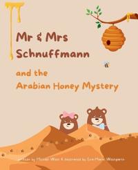 Mr & Mrs Schnuffmann and the Arabian Honey Mystery