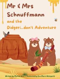 Mr & Mrs Schnuffmann and the Didgeri...don't Adventure