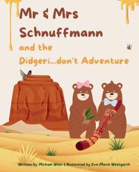 Mr & Mrs Schnuffmann and the Didgeri...don't Adventure