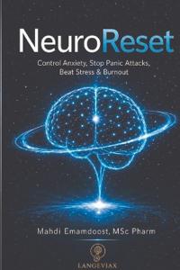 NeuroReset, Control Anxiety, Stop Panic Attacks, Beat Stress & Burnout
