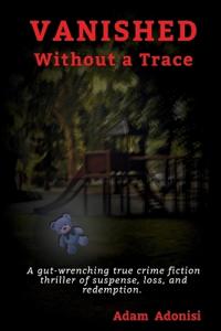 VANISHED     Without a Trace