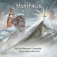 Mattheus, The Only Child