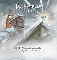 Mattheus, The Only Child