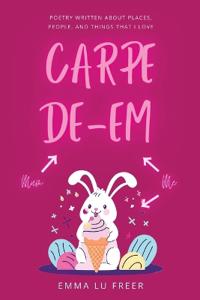 Carpe de Em