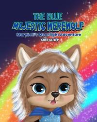 The Blue Majestic Werewolf