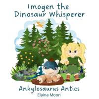 Imogen the Dinosaur Whisperer