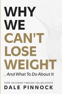 Why We Can't Lose Weight