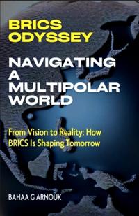 BRICS Odyssey: Navigating a Multipolar World
