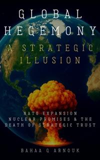 Global Hegemony A Strategic Illusion