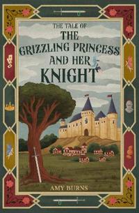 The Grizzling Princess and Her Knight