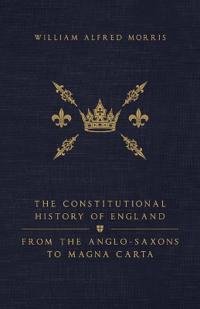 The Constitutional History of England