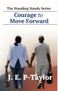 Courage to Move Forward