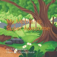 Bokomslag for "My Mother Is Super Awesome"