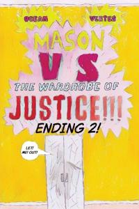 Mason VS The Wardrobe of JUSTICE!!!!!!!! (Cliff-hanger 2)