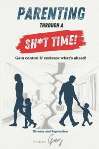 Parenting Through A Sh*T Time!