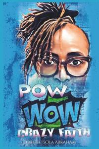 Pow wow crazy faith