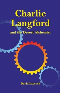 Charlie Langford and the Desert Alchemist