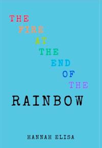 The Fire at the End of the Rainbow