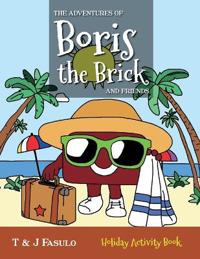 The Adventures of Boris the Brick and Friends - Holiday Activity Book