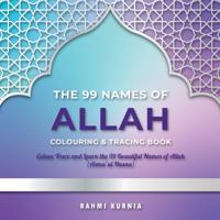 The 99 Names of Allah Colouring & Tracing Book