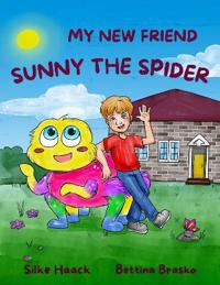 Bokomslag för "My new Friend Sunny the Spider"