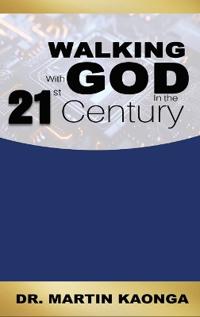 Bokomslag for "Walking With God in the 21st Century"