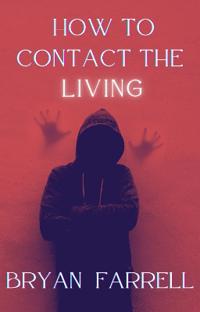 How To Contact The Living