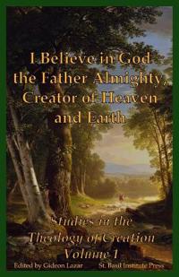 I Believe in God the Father Almighty, Creator of Heaven and Earth