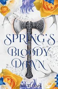 Spring's Bloody Dawn