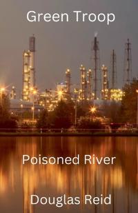 Green Troop, Poisoned River