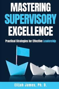 Mastering Supervisory Excellence