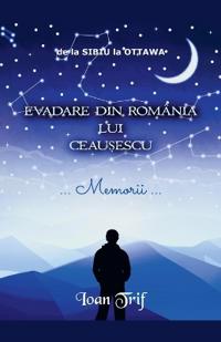 Evadare Din România Lui CeauȘescu