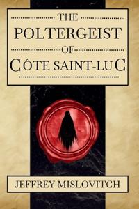 The Poltergeist of Côte Saint-Luc