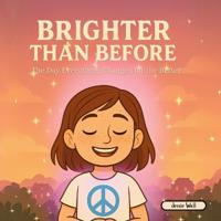 Brighter Than Before