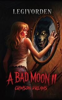 A Bad Moon 2
