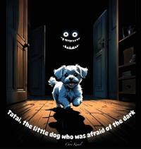 Bokomslag för "Tatai, the little dog who was afraid of the dark"
