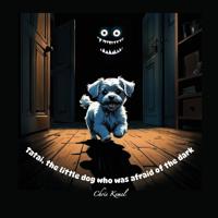 Tatai, the little dog who was afraid of the dark