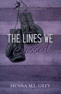 The Lines We Crossed