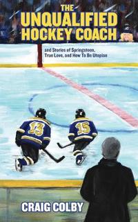 The Unqualified Hockey Coach