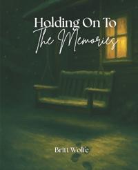 Holding on to the Memories