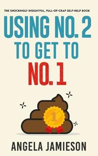 Using No. 2 to Get to No. 1