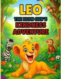 Leo the Lion Cub's Kindness Adventure