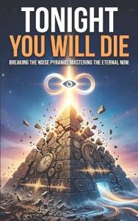 Tonight you will die
